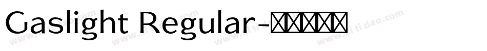 Gaslight Regular字体转换